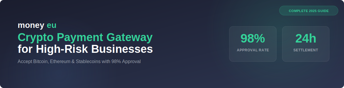 How To Accept Crypto Payments For High-Risk Businesses In The UK & EU